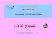 Collège Jean Rostand – Draguignan Fête des Maths 2006 Concours de Calcul Mental 6ème C. TERPEREAU – P. TERPEREAU 2006 1/4 de Finale