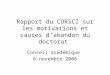Rapport du CORSCI sur les motivations et causes dabandon du doctorat Conseil académique 6 novembre 2006