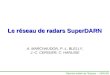 Le réseau de radars SuperDARN A. MARCHAUDON, P.-L. BLELLY, J.- C. CERISIER, C. HANUISE Réunion météo de lEspace – 15/01/09