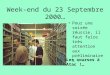 Week-end du 23 Septembre 2000… Pour une soirée réussie, il faut faire très attention aux préliminaires ! Les courses à Atac !…