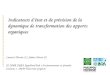 Indicateurs détat et de prévision de la dynamique de transformation des apports organiques Laurent Thuries (1), Sabine Houot (2) (2) UMR INRA AgroParisTech