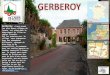Gerberoy, classé parmi les plus beaux villages de France, est situé dans le département de l'Oise en région Picardie. Dès les premiers pas, le village