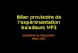 Bilan provisoire de l’expérimentation baladeurs MP3 Académie de Montpellier Mars 2007