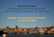 Sylvie Vachon Présidente-directrice générale Administration portuaire de Montréal Montréal : une destination de croisière de classe mondiale
