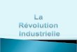 Où et quand commence la révolution industrielle ?  Quelles sont les principales innovations techniques ?  Quelles en sont les causes ?  En quoi consistent