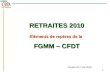 1 RETRAITES 2010 Eléments de repères de la FGMM – CFDT (Version du 17 juin 2010)