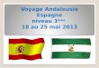 Voyage Andalousie Espagne niveau 3 ème 18 au 25 mai 2013