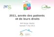 2011, année des patients et de leurs droits IMF Borgo, Bastia Samedi 7 mai 2011