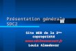 Présentation générale SDC2 Site WEB de la 2 ème copropriété  Louis Almodovar