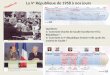 Chapitre 10 La V e République de 1958 à nos jours Questions 1/ Comment Charles de Gaulle transforme-t-il la République ? 2/ Comment la V e République évolue-t-elle
