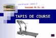 TAPIS DE COURSE Corrigé TD TS- SI. TAPIS DE COURSE en vue 3D