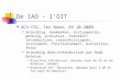 De IAO - l’OIT ACV-CSC, Ter Nood, 29.10.2009 Inleiding, kenmerken, instrumenten, werking, evoluties, toekomst/ Introduction, caractéristiques, instrument,
