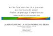 Accès financier des plus pauvres aux services de santé Atelier de partage d’expériences Dakar, les 02, 03 et 04 novembre 2010 LA GRATUITE DE LA CESARIENNE