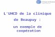 L’UHCD de la clinique de Beaupuy : un exemple de coopération