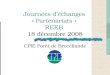 Journées d’échanges « Partenariats » REEB 18 décembre 2008 CPIE Forêt de Brocéliande