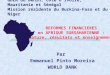 REFORMES FINANCIERES en AFRIQUE SUBSAHARIENNE : Nature, résultats et enseignements Par Emmanuel Pinto Moreira WORLD BANK Cours d’enseignement à distance