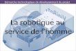 Démarche technologique de développement du projet La robotique au service de l’homme