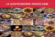 La cuisine marocaine est l’une des cuisines les plus variées et les plus raffinées du monde. Elle se caractérise principalement par une large diversité