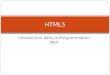 Introduction dans la Programmation Web HTML5. Plan du course HTML 5 Structure d’un document Les principales marquages du HTML Titres Paragraphes Links