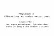 Physique 3 Vibrations et ondes mécaniques Leçon n°13 : Les ondes mécaniques, Introduction, ondes le long d’une chaine d’atomes