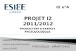 PRODUCTION D’ENERGIE PHOTOVOLTAÏQUE 1 I2 n°4 Alexandre POUILLE Emeline DILLOARD-DELAIRE Laurie LEGENT Thématique : SMART-GRID