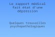 Le rapport médical fait état d’une dépression Quelques trouvailles psychopathologiques