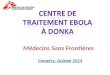 Conakry, Guinée 2014 Médecins Sans Frontières. Centre de Traitement Ebola (CTE) CTE, Hôpital Donka, Conakry, Guinée, 2014