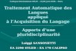 Traitement Automatique des Langues appliqué à l’Acquisition du Langage Apports d’une pluridisciplinarité Luiggi SANSONETTI EA 2290 SYLED – EA 170 CALIPSO