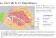Le Paris de la III e République : A partir de 1859, Paris connaît de grandes modifications. La ville annexe de nouveaux quartiers et bâtit une nouvelle