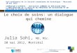 Pré-conférence de la Société canadienne de bioéthique - Mercredi 30 mai 2012 SYMPOSIUM D’EXPERTS - INITIATIVE COMMUNE DE RÉFLEXION POUR L’AMÉLIORATION