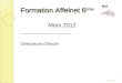 Formation Affelnet 6 ème DSI Nancy 1 Mars 2012 ___________________ Directeurs d’école