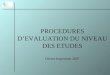 1 PROCEDURES D’EVALUATION DU NIVEAU DES ETUDES Décret Inspection 2007