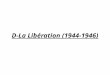 D-La Libération (1944-1946). Qu’est ce qui est représenté ? Que symbolise la femme ? Que fait-elle ? Pourquoi peut-on parler d’une renaissance de la France