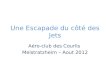 Une Escapade du côté des Jets Aéro-club des Courlis Meistratzheim – Aout 2012