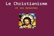 Le Christianisme et ses branches. Le Grand Schisme de 1054 L'Église Orthodoxe Patriarcate en Constantinople L'Europe de l'est L'Asie du nord L'Église