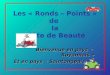 Les « Ronds – Points » de la Côte de Beauté Bienvenue en pays « Royannais » Et en pays « Saintongeais »