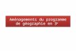 Aménagements du programme de géographie en 3 e. Programme 2008 2 I. Habiter la France (30% - 13h) III. Le rôle mondial de la France et de l’UE (30% -