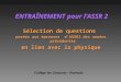 ENTRAÎNEMENT pour l’ASSR 2 Sélection de questions posées aux épreuves d’ASSR2 des années précédentes en lien avec la physique Collège les Coutures - Parmain