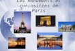 Les monuments et curiosities de Paris. Qu’est-ce que c’est?