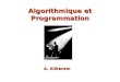 Algorithmique et Programmation A. Alikacem. Semaine 2 Semaine 2 Les outils algorithmiques Lecture: chapitre 2 des notes de cours Étapes de la construction