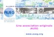 Www.aueg.org ALLIANCE UNIVERSITE ENTREPRISE DE GRENOBLE Une association originale AUEG