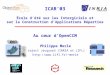 ICAR’03 École d’été sur les Intergiciels et sur la Construction d’Applications Réparties Au cœur d’OpenCCM Philippe Merle Project Jacquard (INRIA et LIFL)