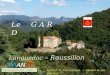 Le G A R D Languedoc – Roussillon FRANCE Musical & Automatique - Mettre le son plus fort lundi 15 septembre 2014 France