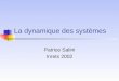 La dynamique des systèmes Patrice Salini Inrets 2002