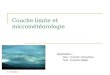 E. Monteiro Couche limite et micrométéorologie Applications : Jour : Couche convective Nuit : Couche stable