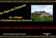 En Pays de Charente Au village d’Aubeterre-sur-Dronne Un trésor extraordinaire du Patrimoine 1 Déroulement automatique du diaporama. Fond musical. Création