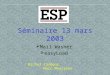 Séminaire 13 mars 2003  Mail Washer  easyLoad Michel Candeur Marc Meurrens