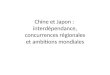 Chine et Japon : interdépendance, concurrences régionales et ambitions mondiales