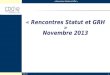 « Rencontres Statut et GRH » CDG 741 « Rencontres Statut et GRH » Novembre 2013