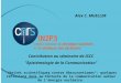 1 Séminaire ISCC, Paris, 18 Juin 2009 Alex C. MUELLER Contribution au séminaire de ISCC "Epistémologie de la Communication" "Vérités scientifiques contre